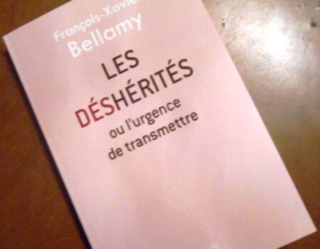 « Les Déshérités ou l’urgence de transmettre » de Fr.X. Bellamy
