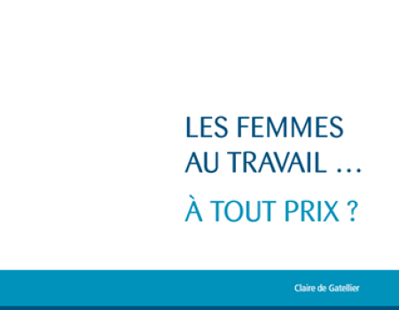 Les femmes au travail… à tout prix ? (2014)
